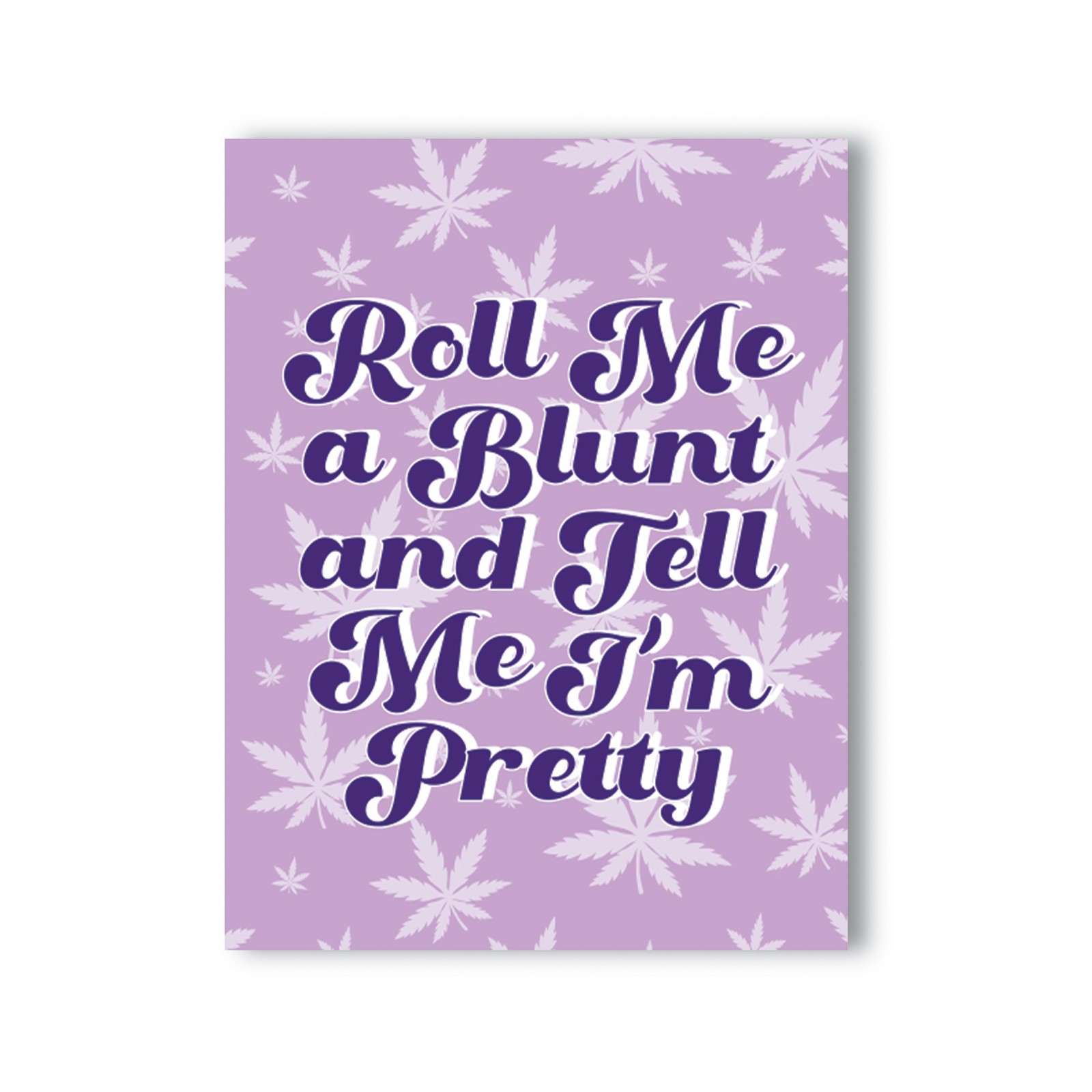 Roll Me a Blunt 420 Birthday Greeting Card